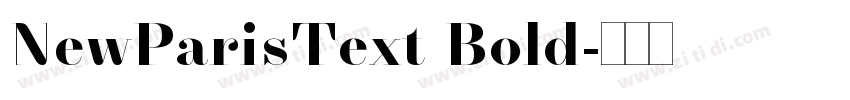 NewParisText Bold字体转换 NewParisText Bold字体转换